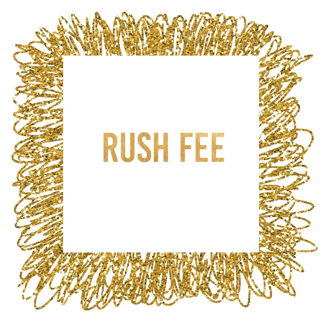 Rush Order Fee